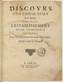 Discours d'un fidèle sujet du roy, touchant l'establissement d'une compagnie françoise pour le commerce des Indes orientales  F. Charpentier. 1664