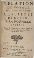 Relation du voyage des dames religieuses, ursulines de Roüen à la Nouvelle Orléans M.-M. Harchard. 1728