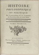 Histoire philosophique et politique des établissemens & du commerce des européens dans les deux Indes  G.-T. Raynal. 1780