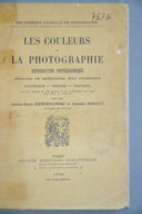 Les Couleurs et la photographie : reproduction photographique directe et indirecte des couleurs  G.-H. Niewenglowski. 1895
