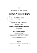 Le maréchal de camp Desandrouins, 1729-1792 : guerre du Canada, 1756-1760, guerre de l'indépendance américaine, 1780-1782  C.-N. Gabriel. 1887