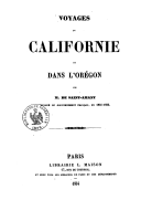 Voyages en Californie et dans l'Orégon  C. de Saint-Amant. 1854