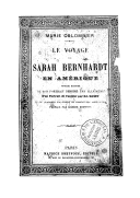 Le voyage de Sarah Bernhardt en Amérique  M. Colombier. 1881