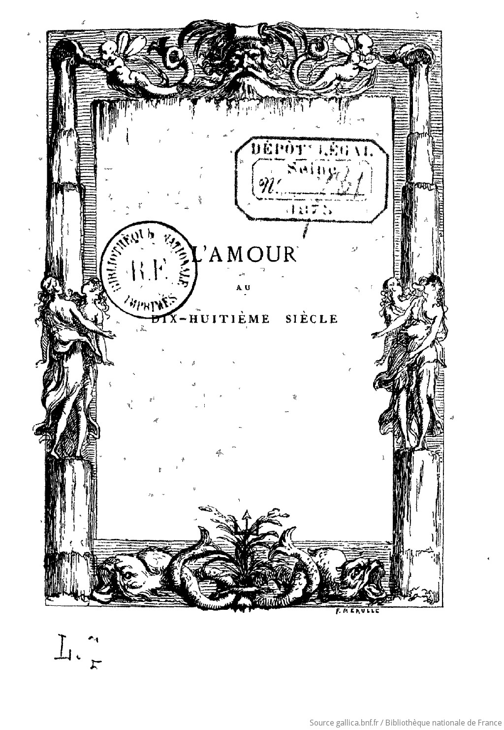 Notice Bibliographique Lamour Au Xviiie Siècle Par Ed Et J De Goncourt Bnf Catalogue