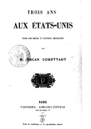 Trois ans aux États-Unis : étude des moeurs et coutumes américaines  O. Comettant. 1857
