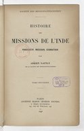 Histoire des missions de l'Inde, Pondichéry, Maïssour, Coïmbatour  A. Launay. 1898