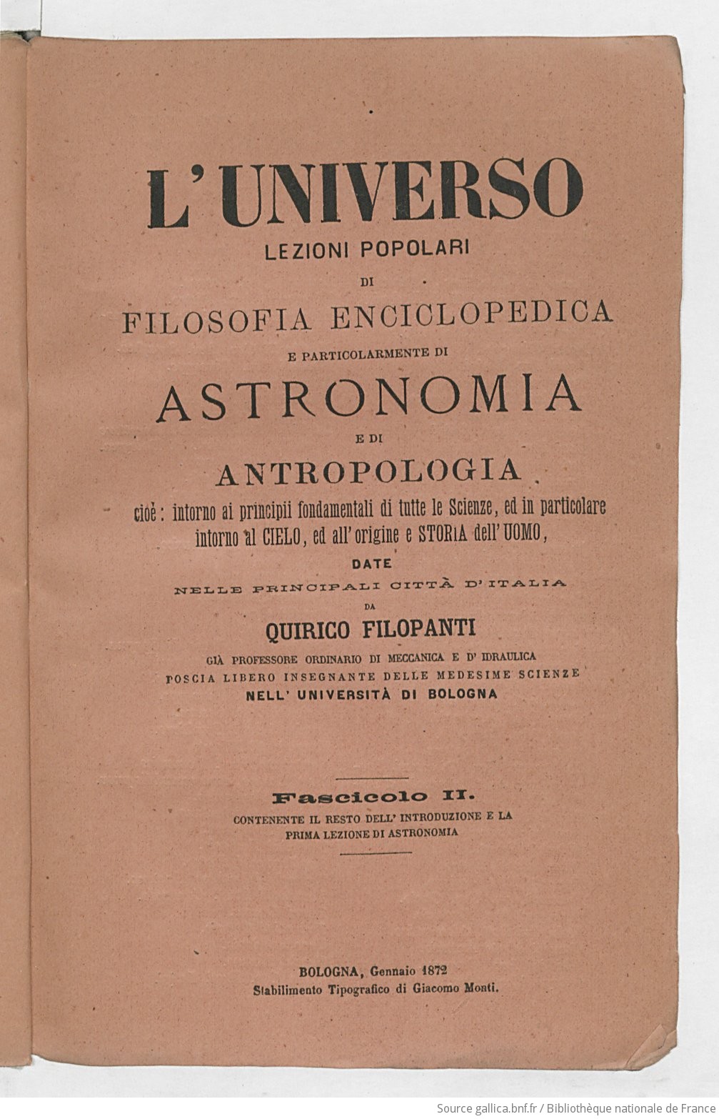 L'universo : lezioni popolari di filosofia enciclopedica e particolarmente di astronomia date nelle principali citt d'Italia. Tome 1 / da Quirico Filopanti - vista 609 - Pagina NP