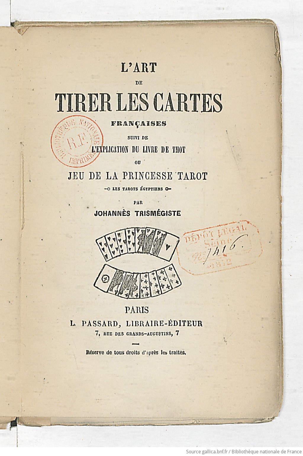 L'Art de tirer les cartes françaises, suivi de l'Explication du Livre de  Thet, ou Jeu de la princesse Tarat par Johannès Trismégiste