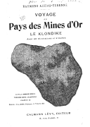 Voyage au pays des mines d'or : le Klondike  R. Auzias-Turenne. 1899