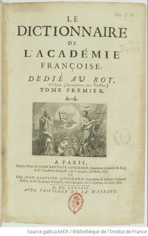 Le Dictionnaire De L'Académie Française. Vol. 1 A-L | Gallica