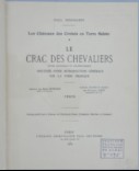 Le crac des chevaliers : étude historique et archéologique précédée d'une introduction générale sur la Syrie franque  P. Deschamps. 1934