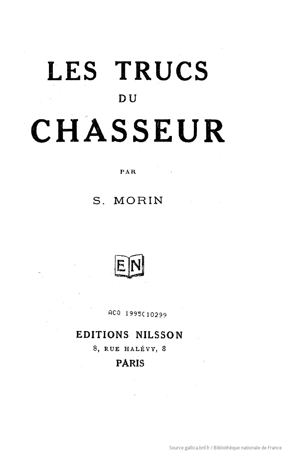 Les trucs du chasseur par S. Morin Gallica