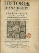 Historiae Canadensis seu Novae Franciae libri decem, ad annum usque Christi 1656  F. Ducreux. 1664
