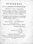 Oupnek' hat, id est, Secretum tegendum continens doctrinam e quatuor sacris Indorum libris excerptam1801-1802