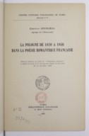La Pologne de 1830 à 1846 dans la poésie romantique française. Mémoire. C. Sénéchal. 1937