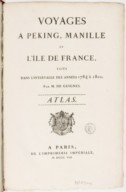Voyages à Péking, Manille et l'Île de France, faits dans l'intervalle des années 1784 à 1801  De Guignes. 1808