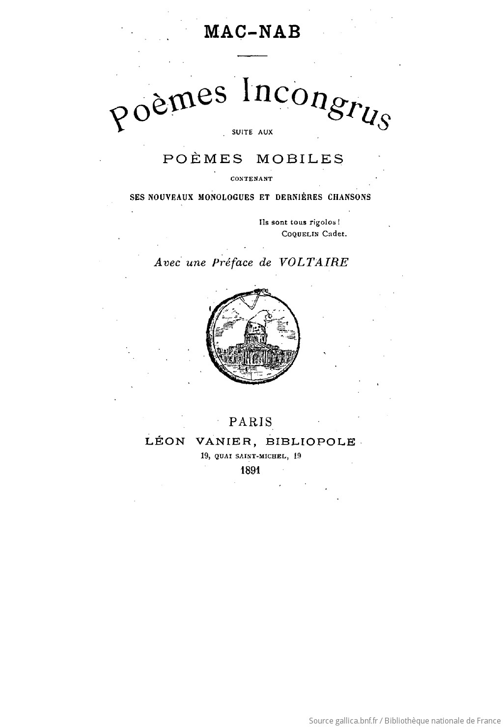 Poemes Incongrus Suite Aux Poemes Mobiles Contenant Ses Nouveaux Monologues Et Dernieres Chansons Mac Nab Avec Une Pref De Voltaire Gallica