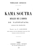 Théologie hindoue : Le "Kama Soutra", règles de l'amour de Vatsyayana E. Lamairesse. 1891