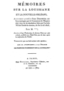 Mémoires sur la Louisiane et la Nouvelle-Orléans : accompagnés d'une dissertation sur les avantages que le commerce de l'empire doit tirer 1804
