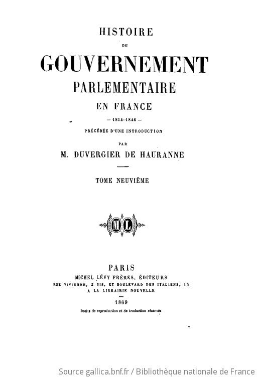 Histoire Du Gouvernement Parlementaire En France : 1814-1848. T. 9 ...