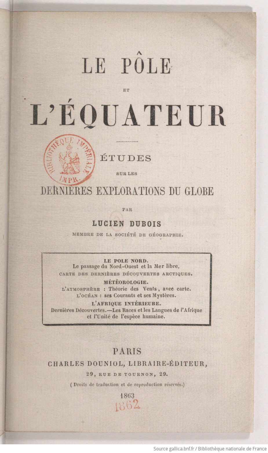 Le Pôle et l'Équateur : études sur les dernières explorations du globe / par Lucien Dubois,...