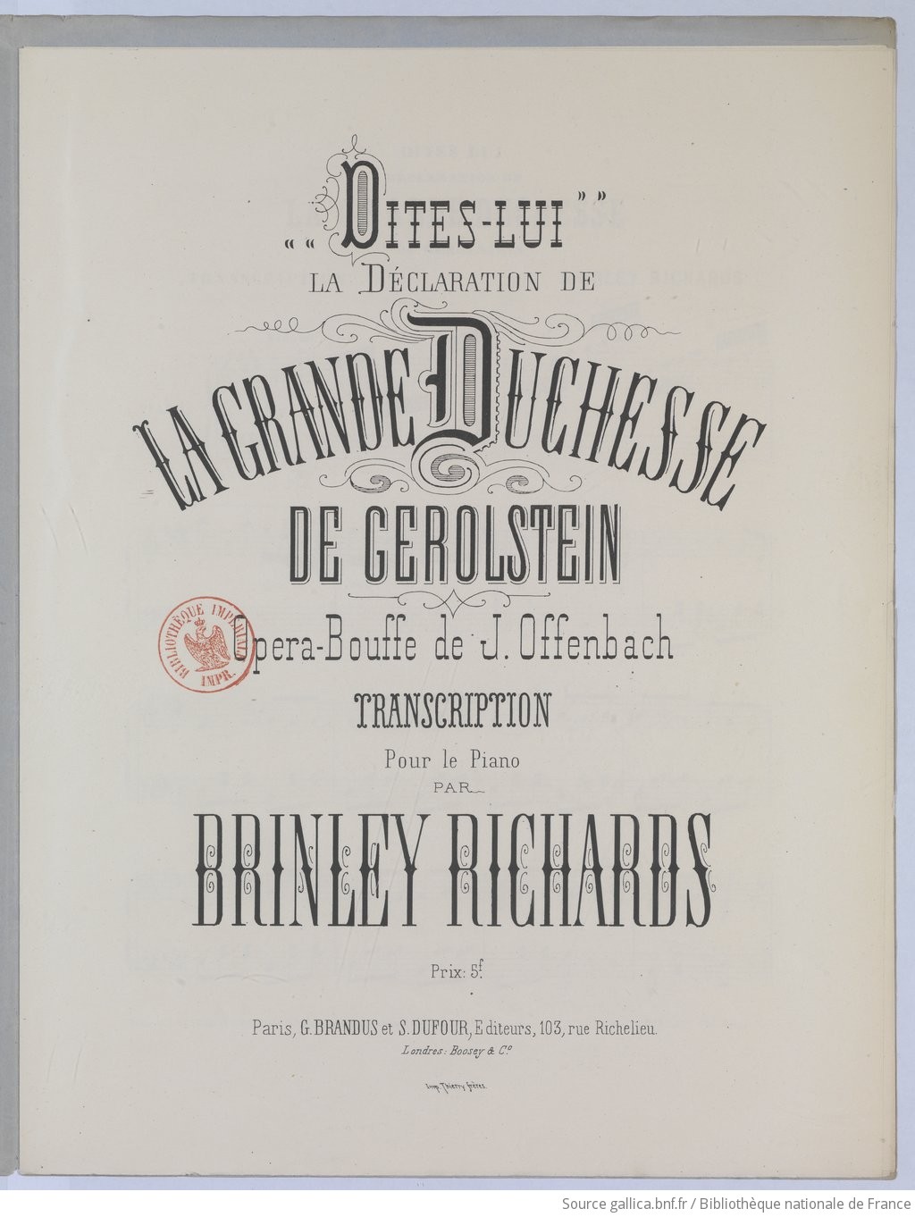 Dites Lui La Declaration De La Grande Duchesse De Gerolstein Opera Bouffe De J Offenbach Transcription Pour Le Piano Gallica