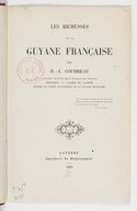 Les Richesses de la Guyane française H. Coudreau. 1883