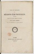 Vues et paysages des régions équinoxiales recueillis dans un voyage autour du monde  L. Choris. 1826