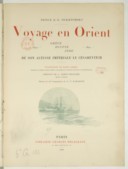Voyage en Orient, 1890-1891, de S. A. Impériale le césarevitch E. E. Ukhtomskīĭ. 1893-1898