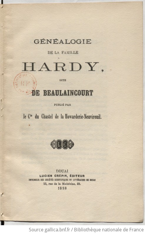 Généalogie De La Famille Hardy, Dite De Beaulaincourt . Publié Par Le ...