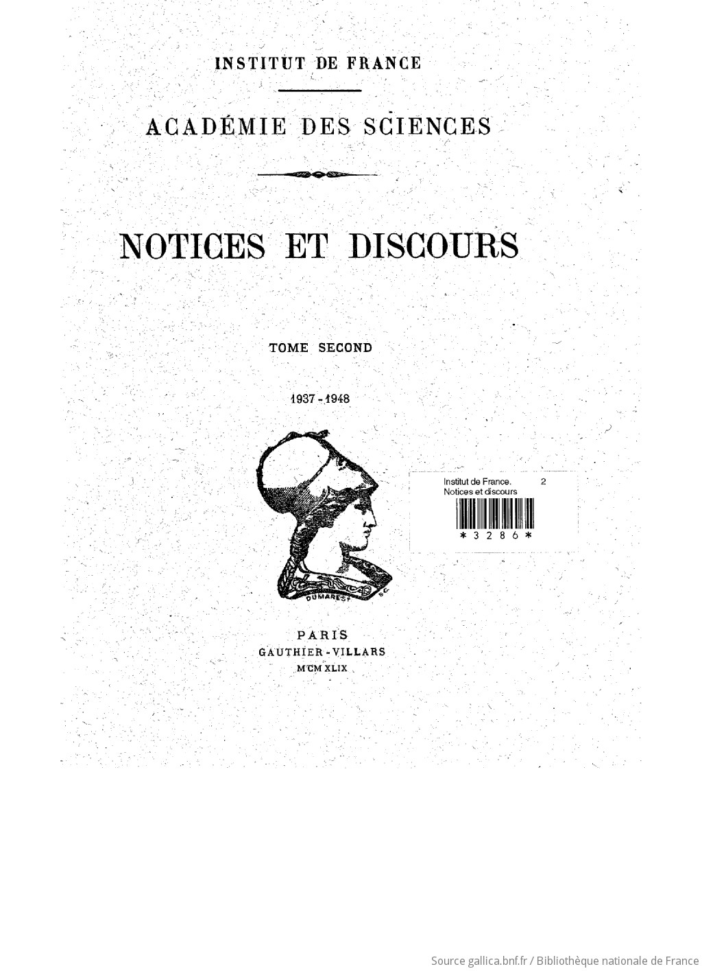 Notices et discours. t. 2 : 1937-1948 / Institut de France, Académie des sciences