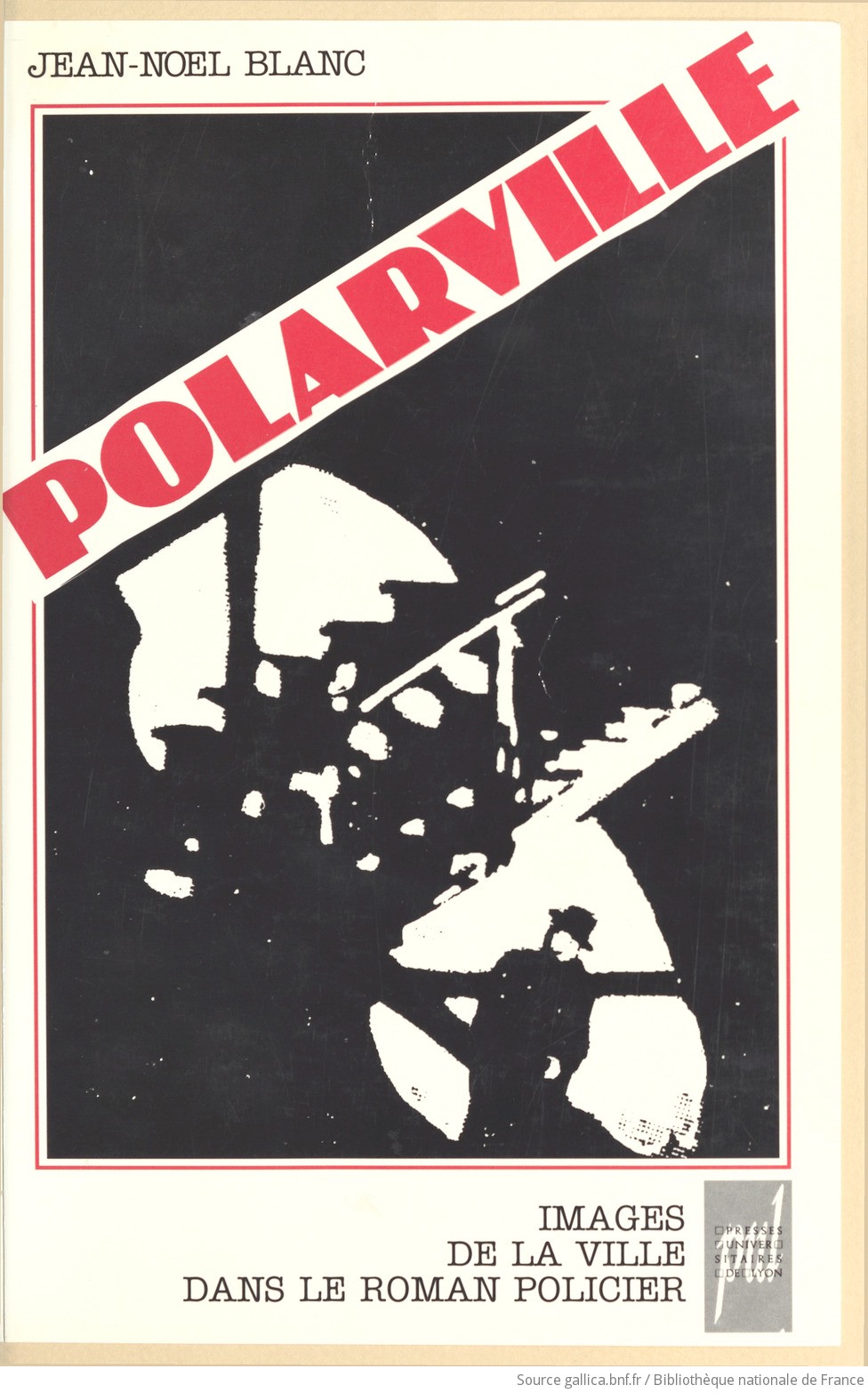 Polarville : images de la ville dans le roman policier / Jean-Noël Blanc - vue 9 - page NP