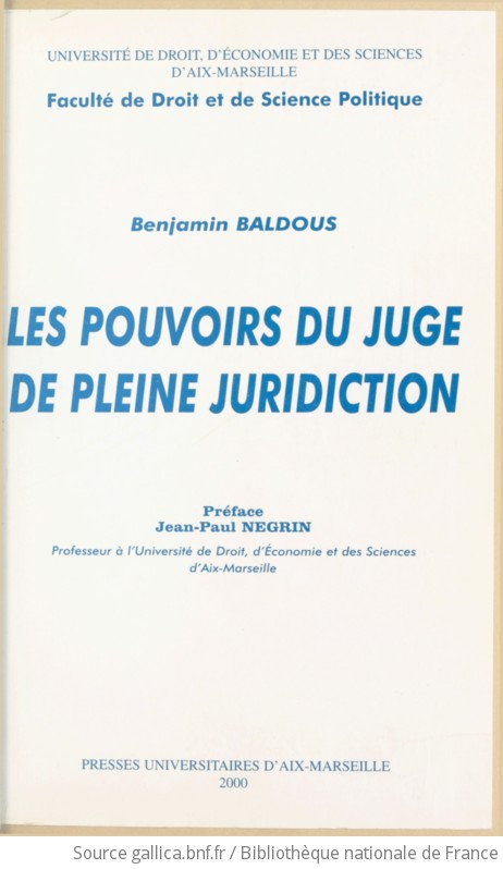 Les Pouvoirs Du Juge De Pleine Juridiction / Benjamin Baldous ...