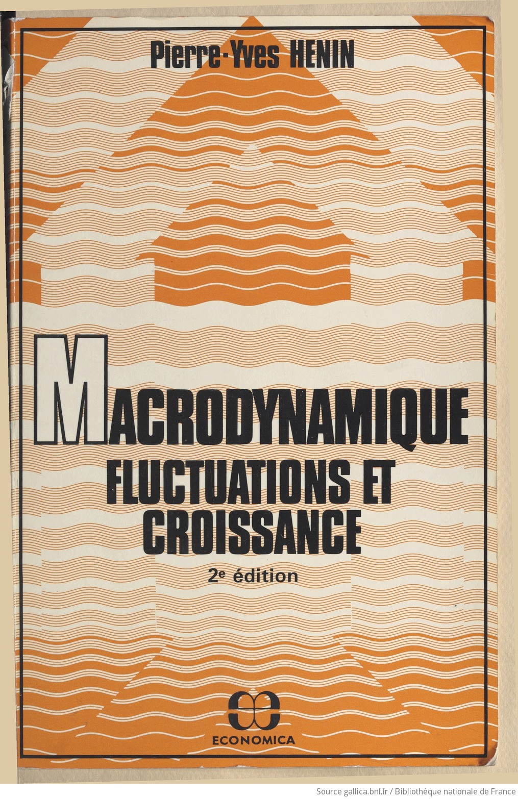 Macrodynamique Fluctuations Et Croissance 2 édition - 