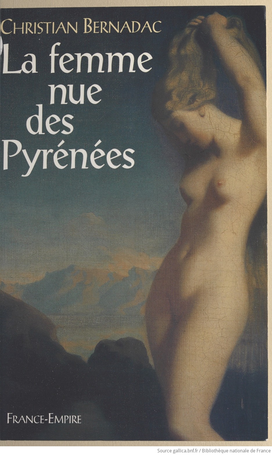 La femme nue des Pyrénées / Christian Bernadac | Gallica