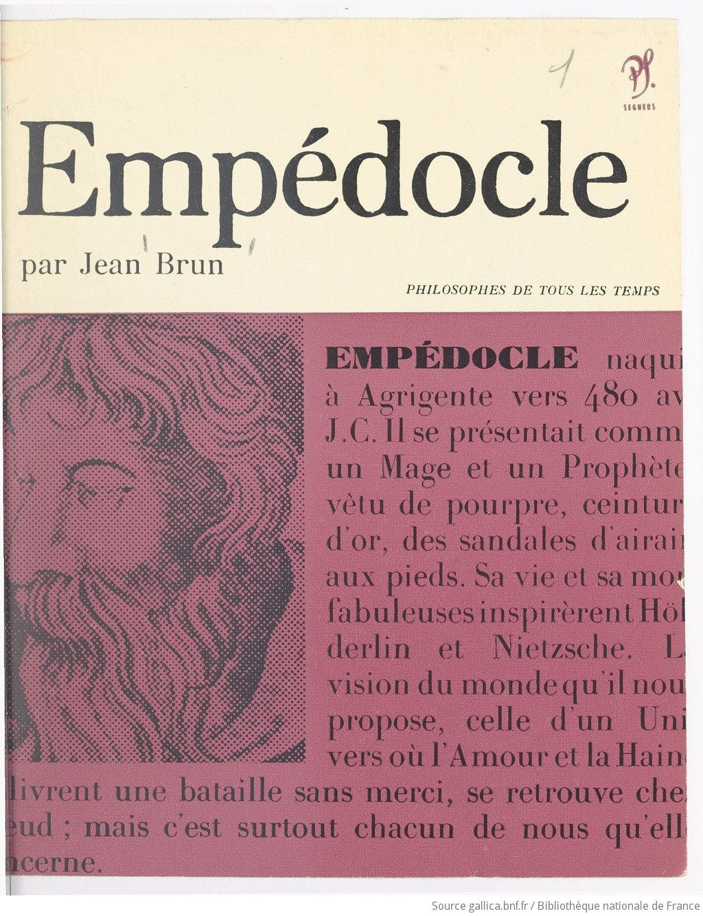 Empedocle Ou Le Philosophe De L Amour Et De La Haine Presentation Choix De Textes Traduction Bibliographie Par Jean Brun Gallica