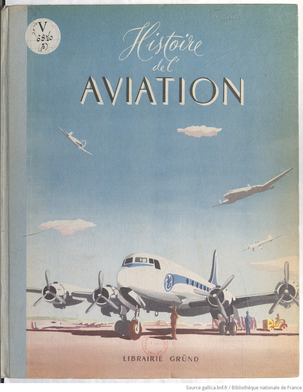 Notice Bibliographique Histoire De L'aviation / Racontée à La Jeunesse ...