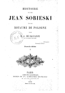 Histoire du roi Jean Sobieski et du royaume de Pologne N.-A. de Salvandy. 1876