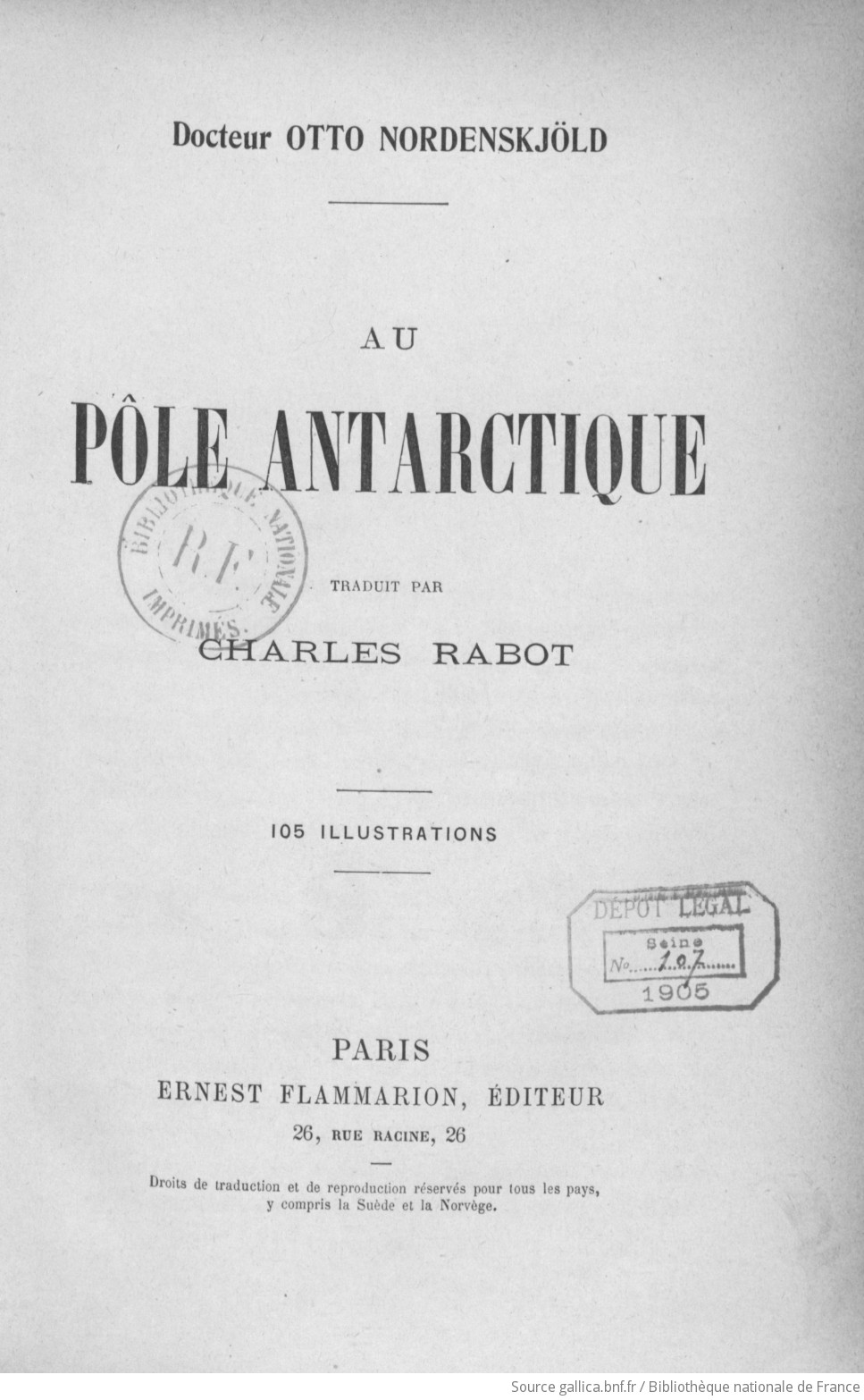 Au Pôle antarctique / Docteur Otto Nordenskjöld ; traduit par Charles Rabot,...