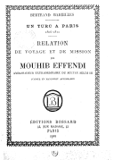 Un Turc à Paris, 1806-1811 : relation de voyage et de mission de Mouhib effendi, ambassadeur extraordinaire du sultan Selim III, d'après un manuscrit autographe  B. Bareilles. 1920