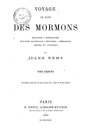 Voyage au pays des Mormons : relation, géographie, histoire naturelle, histoire, théologie, moeurs et contumes  J. Rémy. 1860