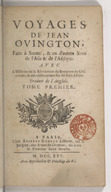 Voyages de Jean Ovington, faits à Surate et en d'autres lieux de l'Asie et de l'Afrique, avec l'histoire de la révolution du royaume de Golconde, et des observations sur les vers à soye <br>J. Ovington. 1725