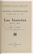 Notions d'entomologie. Côntrùng học yêu luơc̛. Les Insectes  J. Lan. 1925