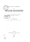 Nouveaux aperçus sur le vocalisme indo-européen : précédés d'une analyse critique des systèmes actuellement en vigueurP. Regnaud. 1883