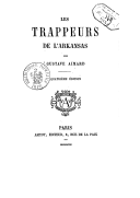 Les trappeurs de l'Arkansas  G. Aimard. 1858