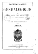      Dictionnaire généalogique des familles canadiennes depuis la fondation de la colonie jusqu'à nos jours  C. Tanguay. 1871-1890