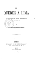 De Québec à Lima, journal d'un voyage dans les deux Amériques en 1858 et en 1859  J. Florimond vicomte de Basterot. 1860