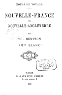 Nouvelle-France et Nouvelle-Angleterre : notes de voyage  T. Bentzon. 1899 