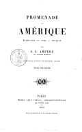 Promenade en Amérique : États-Unis, Cuba, Mexique  J.-J. Ampère. 1856