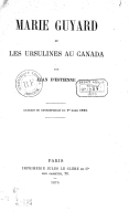 Marie Guyard et les Ursulines au Canada  C. de Kirwan. 1875